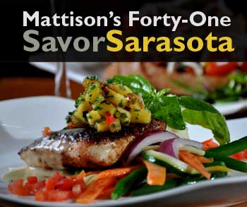  Savor Sarasota Summer Menus at Mattison's Forty-One, just over the bridge from Siesta Key Beach in Sarasota, Florida