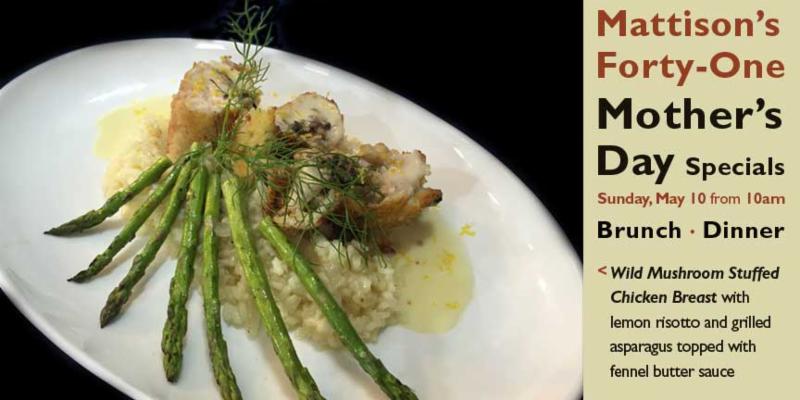 Mattison's Mother's Day Specials at Mattison's Forty-One in Sarasota, Florida - Sunday, May 10, 2015