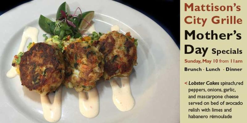 Mattison's City Grille Mother's Day Specials - Sunday, May 10, 2015 in Sarasota, Florida