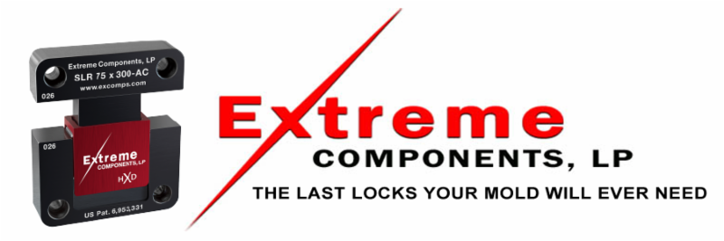 Extreme Components, LP The Last Locks Your Mold Will Ever Need