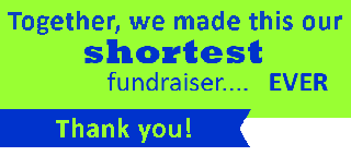 our shortest fundraiser ever