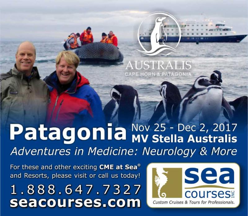 Join Sea Courses CME at Sea as we explore the pristine Patagonia Nov. 25-Dec. 2_ 2017 - Adventures in Medicine_ Neurology _ More