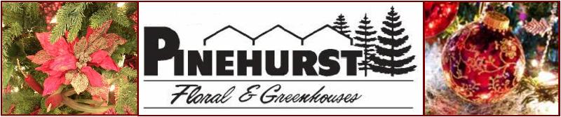 Pinehurst Floral & Greenhouse