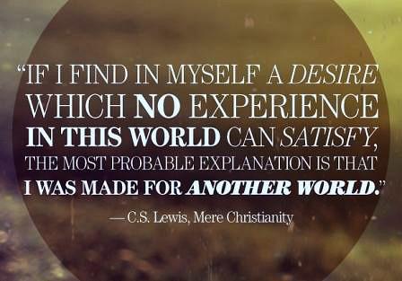 We were made for another world quote by CS Lewis