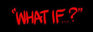 What If