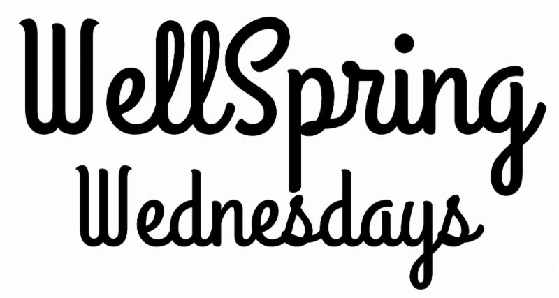 Wellspring Wednesdays