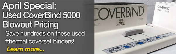 CoverBind 5000 thermal binders closeout