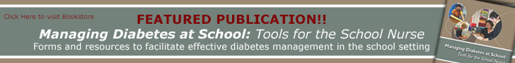 Featured Publication__ Managing Diabetes at School_ Tools for the School Nurse. Forms and resources to faciliate effective diabestes management in the school setting.