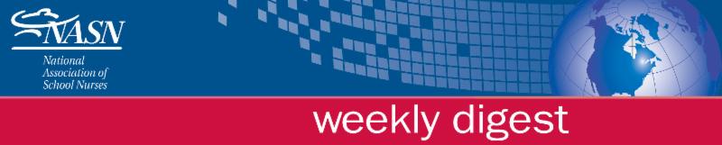 National Association of School Nurses Weekly Digest