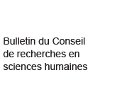 bulletin du Conseil re recherches en sciences humaines