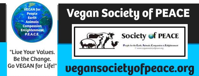 Vegan Society of PEACE Go Vegan For Life banner