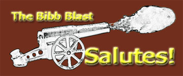 A Bibb Blast SALUTE!