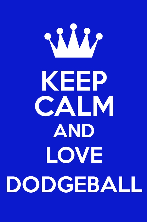 Keep Calm And Love Dodgeball Poster Art