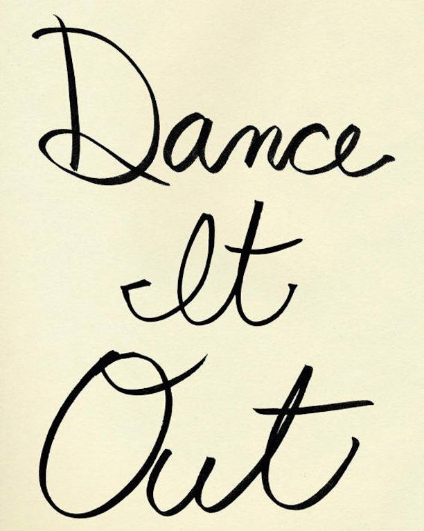 Dance it out!
