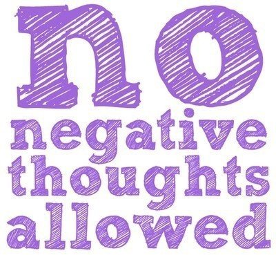 No Negative Thoughts!