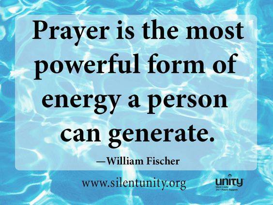 Prayer is the most powerful form of energy