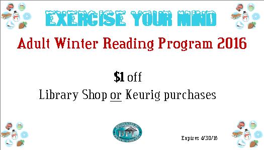 exercise your mind adult winter reading program 2016 _1 off library shop or keurig purchases