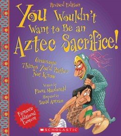 You wouldn_t want to be an aztec sacrifice