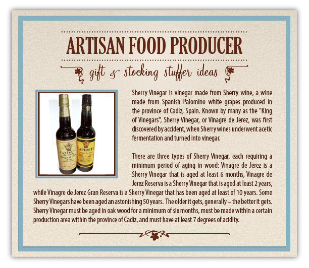 Day 6 - 12 Days of Recipes, a Well Seasoned tradition Sherry Vinegar - gift an artisan bottle as a gift this holiday season - Our featured ingredient in Day 6 of our 12 days of Recipes.
