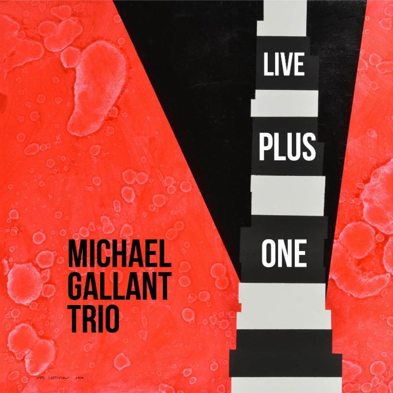 Michael Gallant Trio Live Plus One
