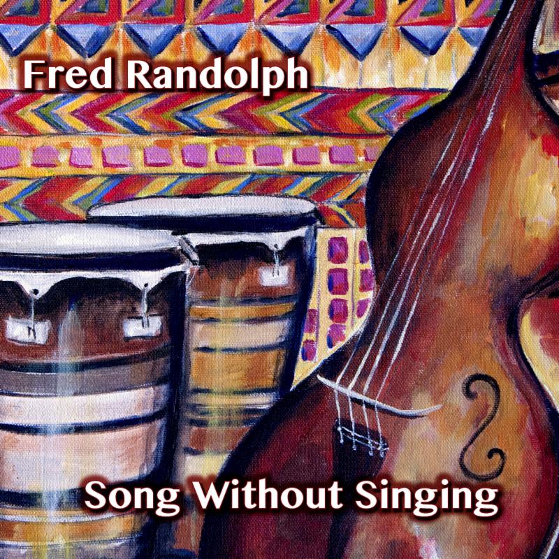 Fred Randolph Song Without Singing