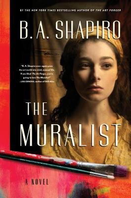 The Muralist by B.A. Shapiro 11022015