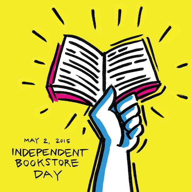 Independent Bookstore Day, Saturday, May 02, 2015
