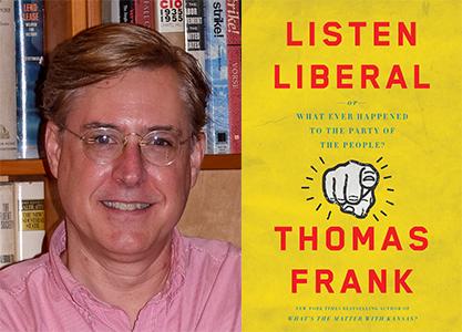 Thomas Frank for Listen Liberal 03212016