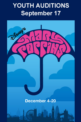 YOUTH AUDITIONS for Disney & Cameron Mackintosh's MARY POPPINS are September 17 at BPA