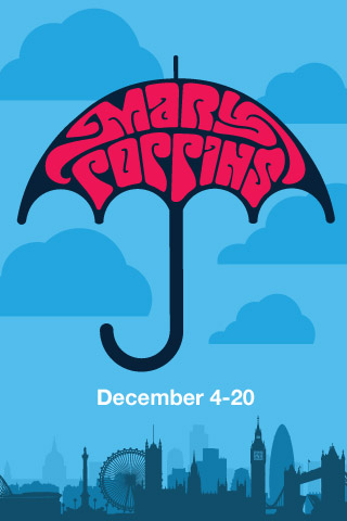 December 4 - 20, 2015: MARY POPPINS