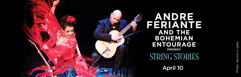 Andre Feriante and The Bohemian Entourage present STRING STORIES April 10