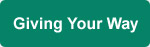 Giving Your Way