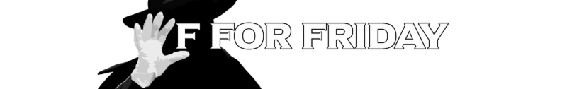 f for friday