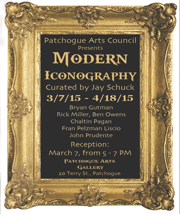 Modern Iconography Curated by Jay Schuck featuring Bryan Gutman, Rick Miller, Ben Owens, Chaltin Pagan, Fran Pelzman Liscio, John Prudente