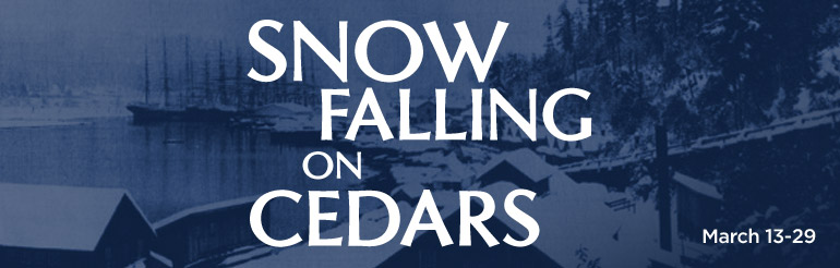 SNOW FALLING ON CEDARS March 13 - 29